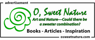 O Sweet Nature website ad. Art and nature--could there be a sweeter combination? books, articles, inspiration